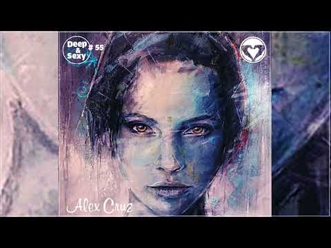 Alex Cruz - Deep & Sexy Podcast #55 (Peace)