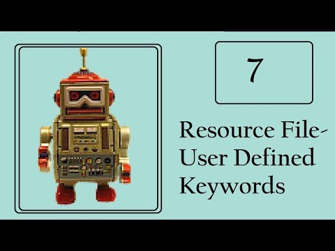 Robot Framework: Write User-defined keywords- Return Value (Resource Files) Video