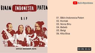 Download lagu Full Album BIP - Bikin Indonesia Paten mp3 Download lagu Full Album BIP - Bikin Indonesia Paten mp3