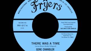 Gene Chandler - There Was A Time - Fryers Records (Jazzman Records 2012)