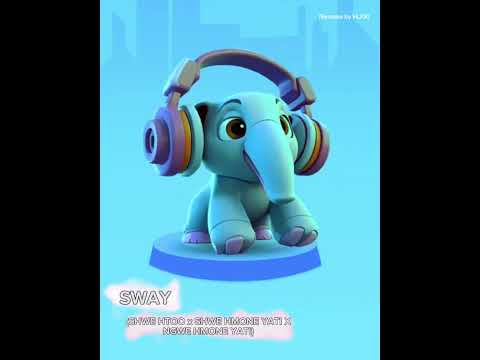 SHWE HTOO x SHWE HMONE YATI XNGWE HMONE YATI - SWAY (Remake)