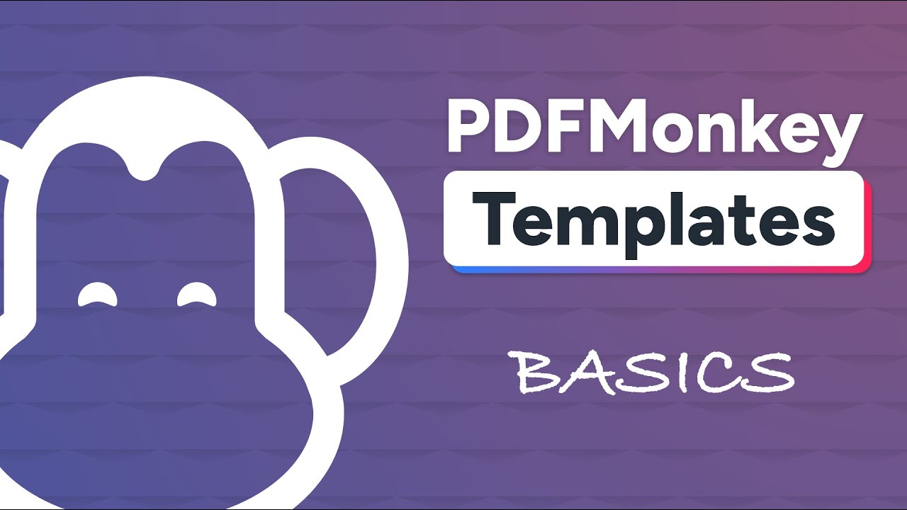 Making templates in PDFMonkey