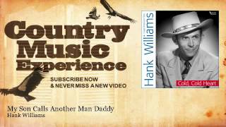 Hank Williams - My Son Calls Another Man Daddy - Country Music Experience