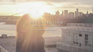 Keep Shelly in Athens - Recollection
