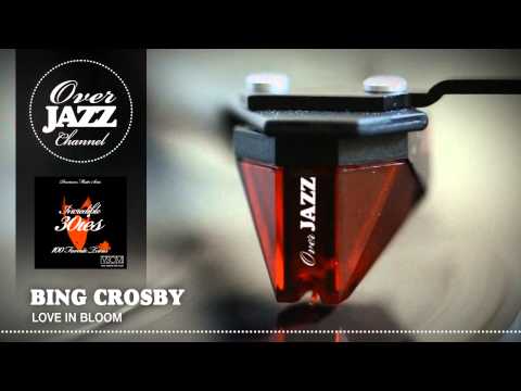 Bing Crosby - Love In Bloom (1934)