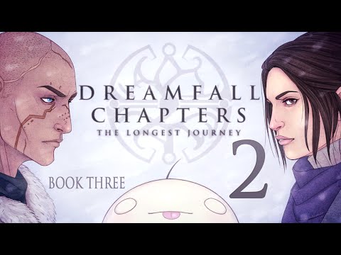 Cry Plays: Dreamfall Chapters - Book Three [P2]