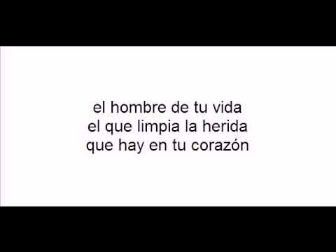 El hombre de tu vida rey ruiz con letra