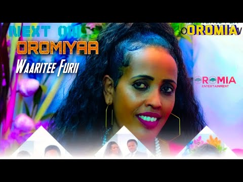 Waaritee Furii |OROMIYAA| Oromo Music HD 2022