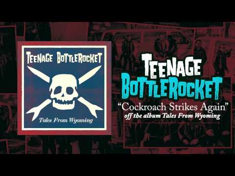 Teenage Bottlerocket - Cockroach Strikes Again