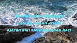 Download lagu Shalawat Ibrahimiyah Ustadz Hanan Attaki | Merdu dan Menenangkan Hati mp3