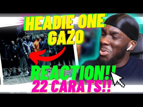 DID GAZO SPIN HEADIE?! | HEADIE ONE FT GAZO - 22 CARATS [Music Video] (REACTION!!)