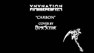 VNV Nation &quot;Carbon&quot; (Instrumental Metal cover by RoseScythe)