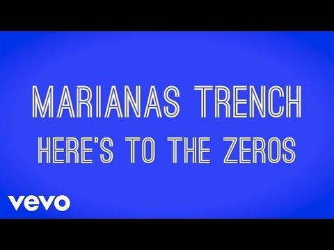 Marianas Trench - Here's To The Zeros (Lyric Video)