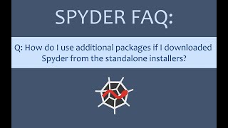 Spyder FAQ: How do I use additional packages if I downloaded Spyder from the standalone installers?