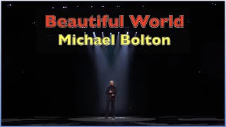 Beautiful World - Michael Bolton | Lyrics
