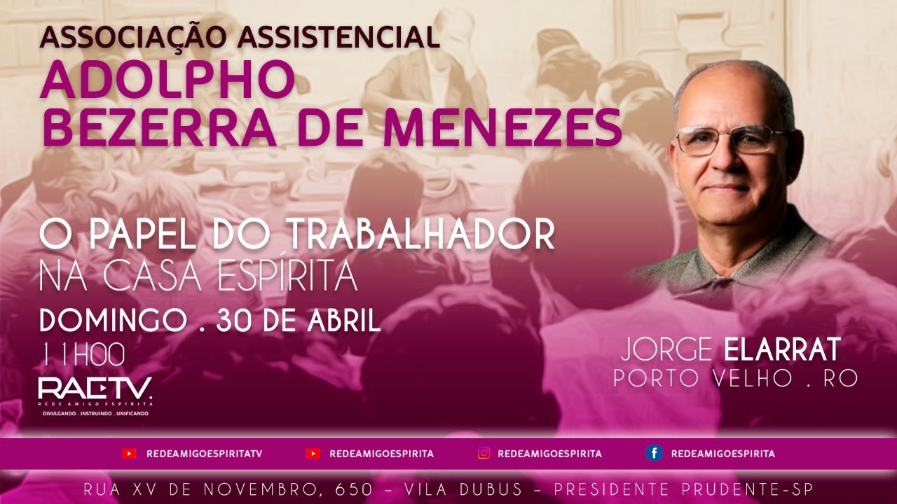 LIVE 03 - Palestra “O PAPEL DO TRABALHADOR NA CASA ESPÍRITA” e PINGA FOGO com Jorge Elarrat