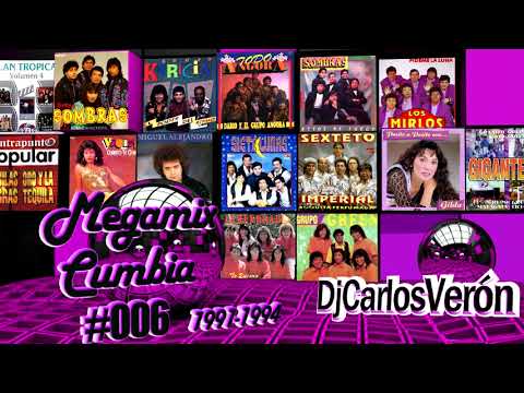 Megamix Cumbia#006 (1991/1994) Dj Carlos Verón