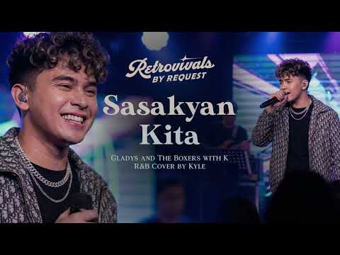 Retrovivals - Sasakyan Kita - Gladys and The Boxers with K (RnB Cover by Kyle)