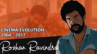 Roshan Ravindra | Cinema Evolution | 2004 - 2017 | The Popcorns