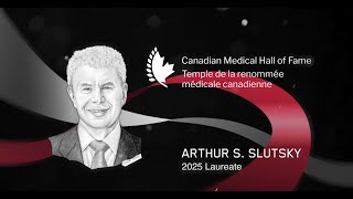 2025 CMHF LAUREATE DR. ARTHUR S. SLUTSKY