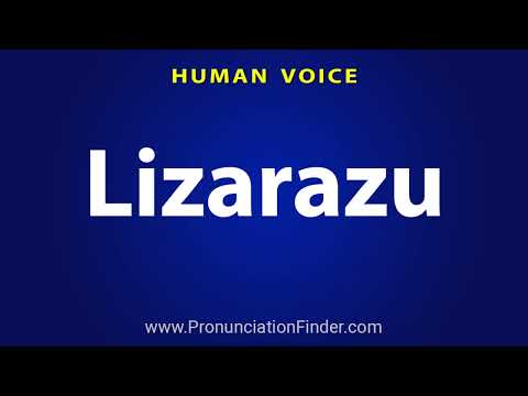How To Pronounce Lizarazu