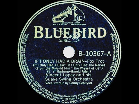 1939 Vincent Lopez - If I Only Had A Brain (Sonny Schuyler, vocal)