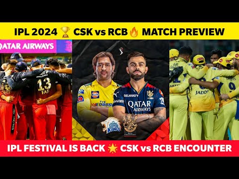 IPL 2024🔥 CSK vs RCB Match Preview💥 New Captain Ruturaj vs Faf Duplessis😍 IPL Opening Match chepauk