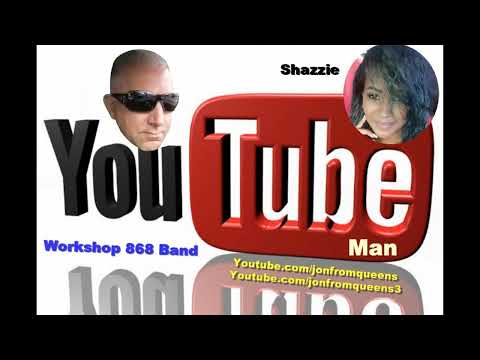 SexXxi Shazzie & Workshop 868 Band - I Want a Youtube Man