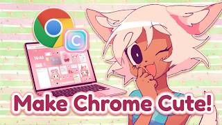 Make Your Google Chrome Look Adorable🌸 (Easy Guide + Free)