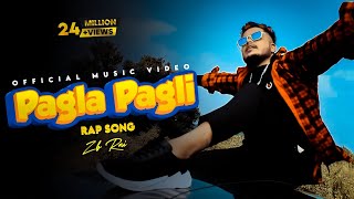 Pagla Pagli Rap Song- ZB (Official music video)