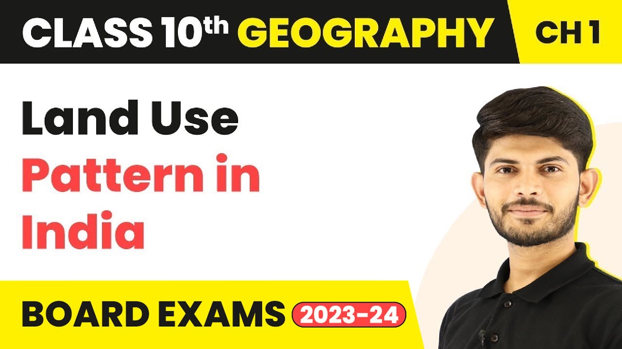 Land Use Pattern in India - Resource and Development | Class 10 Geography Chapter 1 | 2023-24