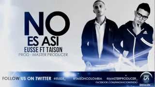 Eusse Ft Taison - No Es Así (Innovación Studio)