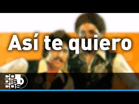 Así Te Quiero, Binomio De Oro - Audio