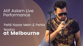 Atif Aslam Live Performance | Pehli Nazar Mein &amp; Pehla Nasha - at Melbourne