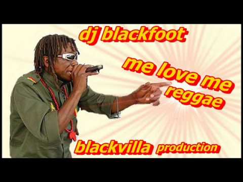 DJ BLACKFOOT ME LOVE ME REGGAE