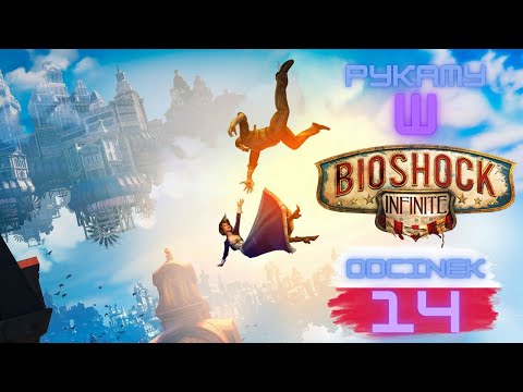 Zagrajmy w BioShock Infinite  / odc. 14 / PL