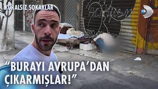 Polisin "Oraya girme" dediği sokaklar! | Kuralsız Sokaklar 15. Bölüm @
