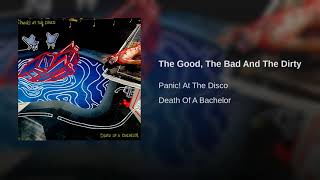 The Good, The Bad, And The Dirty-Panic! At The Disco