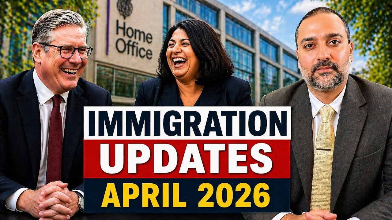 Latest UK Immigration Updates and UK Immigration Changes April 2026