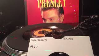 Elvis Presley- Way Down From 1977 ( Vinyl 45 ) .