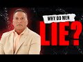 The Real Reason Men Lie To The Women They Love