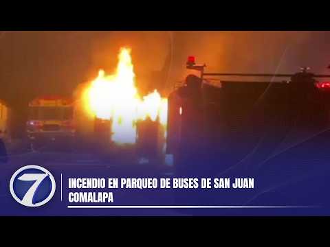 Incendio en parqueo de buses de San Juan Comalapa