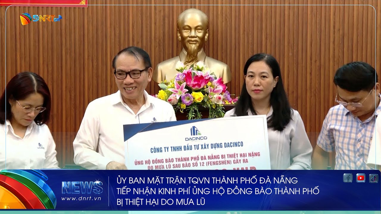 ỦY BAN MẶT TRẬN TQVN THÀNH PHỐ ĐÀ NẴNG TIẾP NHẬN KINH PHÍ ỦNG HỘ ĐỒNG BÀO THÀNH PHỐ BỊ THIỆT HẠI DO