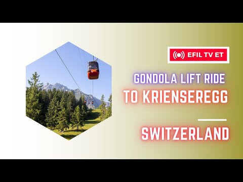EFil TV | Gondola Lift Ride from Kriens to Krienseregg, Switzerland | Spring 2023 | ‎May 26, ‎2023