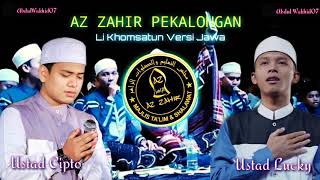 Download lagu Az zahir - Li Khomsatun versi jawa Voc ustad lucky feat ustad cipto mp3