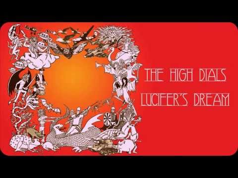 The High Dials - Lucifer's Dream (audio)