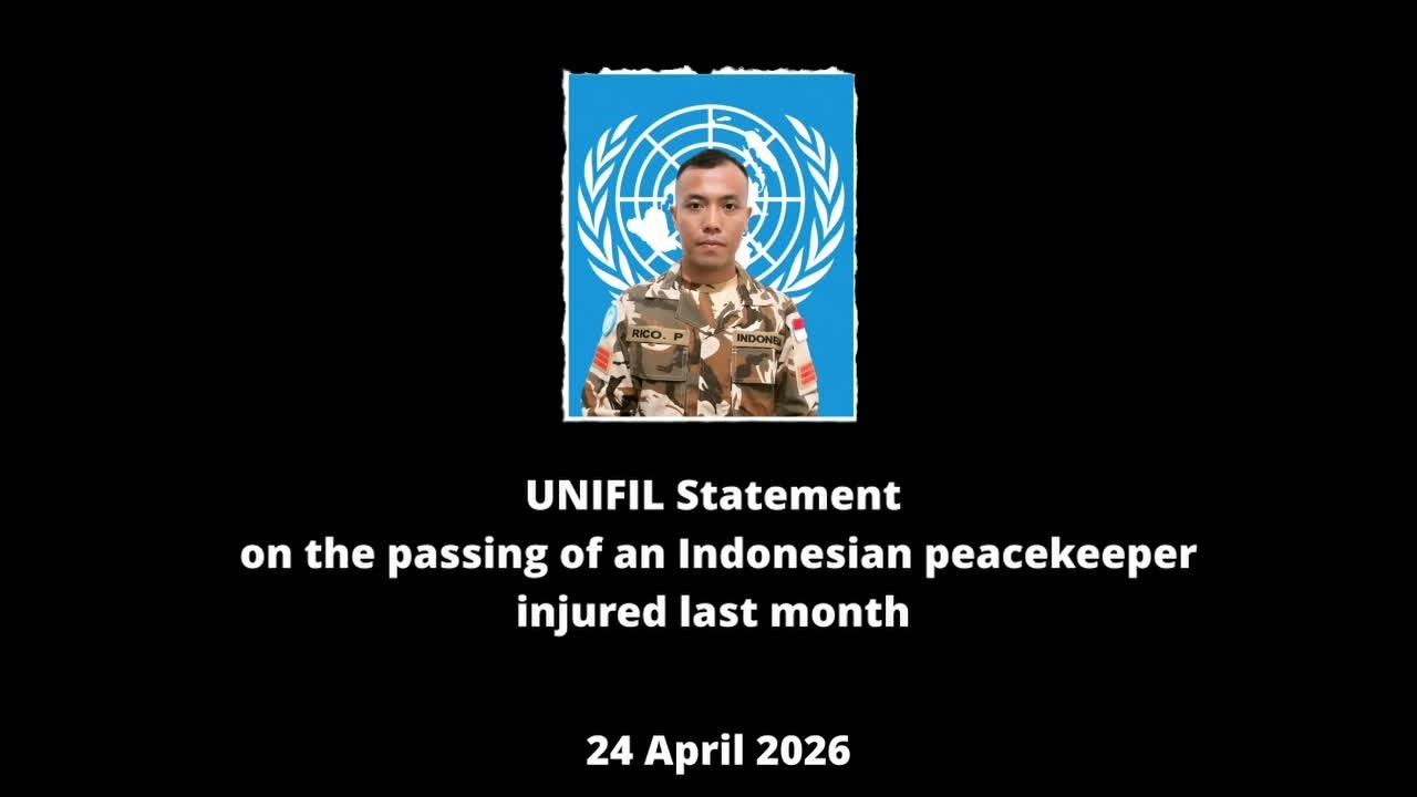 UNIFIL statement on the passing of an Indonesian peacekeeper injured last month (24 April 2026)