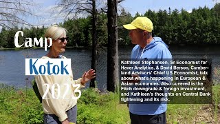 Camp Kotok 2023: Kathleen Stephansen & David Berson discuss Economies, Fitch, & Central Banks