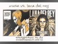 Muse Vs. Lana Del Rey - Starlight/Born To Die ...