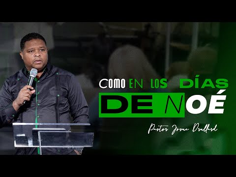 Como en los dias de Noe - Pastor Josue Drullard